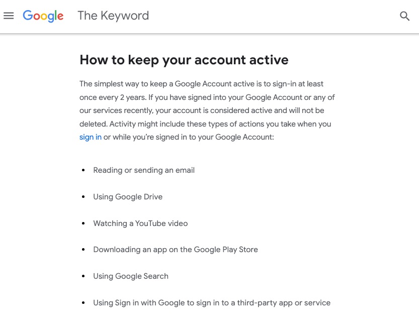 Google will send the user multiple notifications in the months prior to deletion, both in the account email and in the recovery email if available.